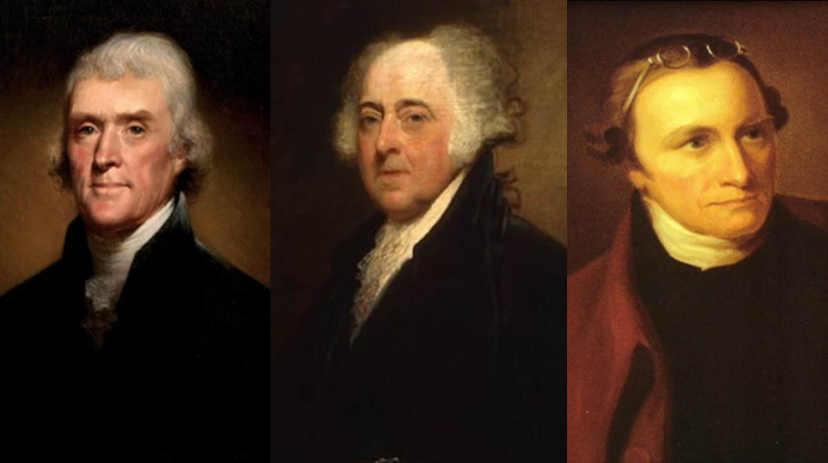 Samuel Adams, Thomas Jefferson, and James Madison